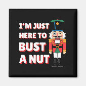Funny Christmas Nutcracker- Bust A Nut Funny Mens  Magnet (Vorne)