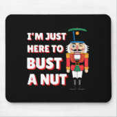 Funny Christmas Nutcracker- Bust A Nut Funny Mens Mousepad (Vorne)