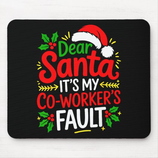 Funny Christmas Office Dear Santa It's My Coworker Mousepad (Vorne)