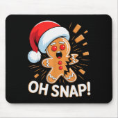 Funny Christmas Oh Snap Gingerbread Man Cookie X M Mousepad (Vorne)
