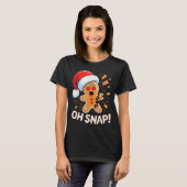 Funny Christmas Oh Snap Gingerbread Man Cookie X M T-Shirt (Vorne ganz)