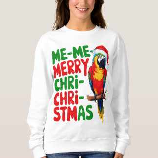 FUNNY CHRISTMAS PARROT SWEATSHIRT