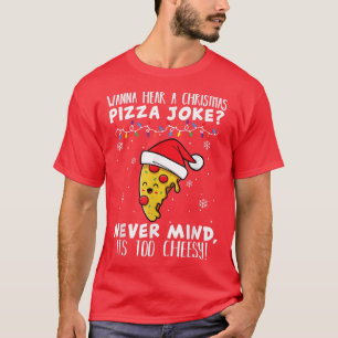 Funny Christmas Pizza mit Weihnachts-Hut Joke sage T-Shirt