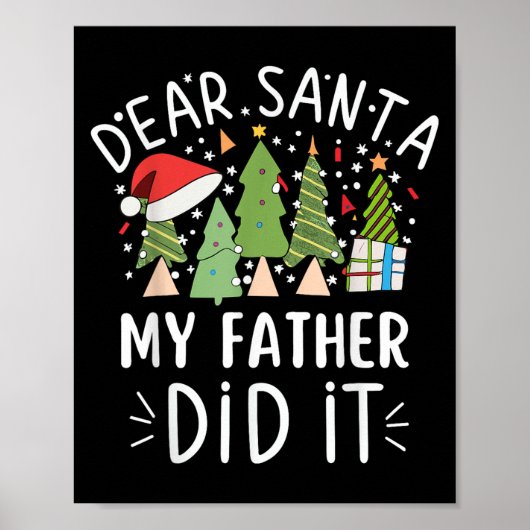 Funny Christmas Quote Sayings Dear Santa My Father Poster (Vorne)
