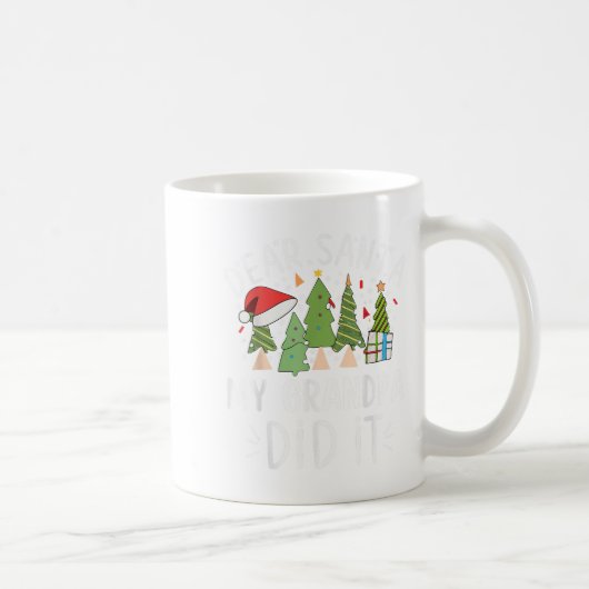Funny Christmas Quote Sayings Dear Santa My Grandp Kaffeetasse (Rechts)