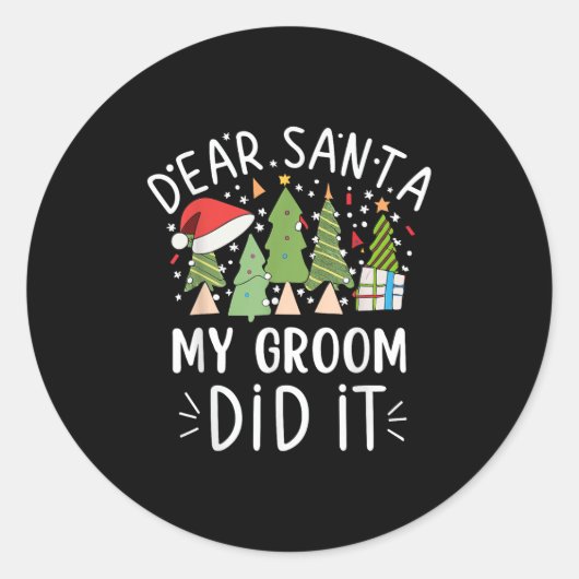 Funny Christmas Quote Sayings Dear Santa My Groom Runder Aufkleber (Vorderseite)