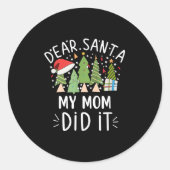 Funny Christmas Quote Sayings Dear Santa My Mom Di Runder Aufkleber (Vorderseite)