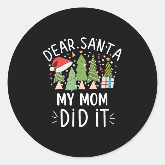 Funny Christmas Quote Sayings Dear Santa My Mom Di Runder Aufkleber (Vorderseite)