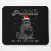 Funny Christmas Raccoon Feral And Pregnant Don't T Mousepad (Vorne)