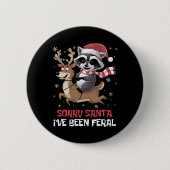 Funny Christmas Raccoon Meme Sorry, dass Santa ich Button (Vorderseite)
