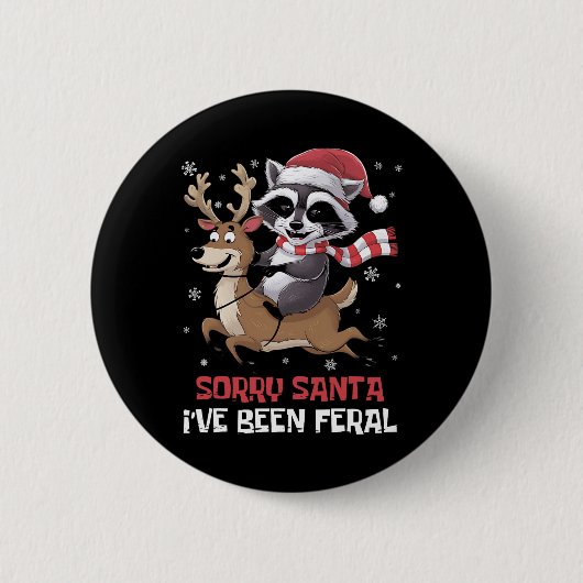 Funny Christmas Raccoon Meme Sorry, dass Santa ich Button (Vorderseite)