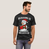 Funny Christmas Reading Is Snow Much Snowman Book T-Shirt (Vorne ganz)