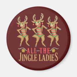 Funny Christmas Reindeer All Jingle Ladys Magnet