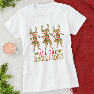 Funny Christmas Reindeer All Jingle Ladys T-Shirt