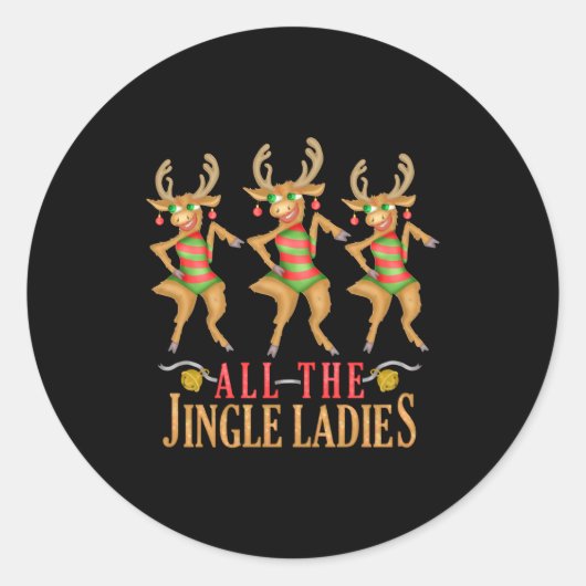 Funny Christmas Reindeer All The Jingle Ladies Runder Aufkleber (Vorderseite)