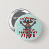 Funny Christmas Reindeer Präsident Vixen Politisch Button (Vorne & Hinten)