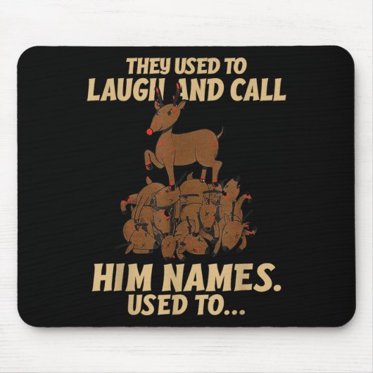Funny Christmas Reindeer They Used To Laugh &amp;  Mousepad (Vorne)