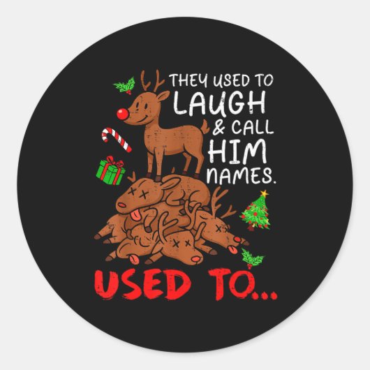 Funny Christmas Reindeer They Used To Laugh & Runder Aufkleber (Vorderseite)