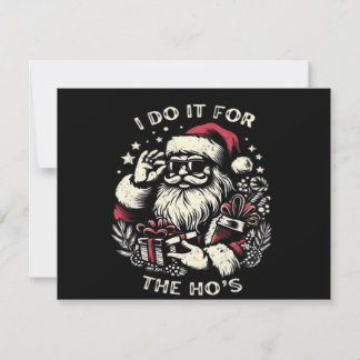 Funny Christmas Santa Claus I Do It For The Hos Me