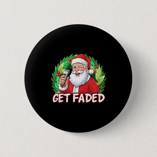 Funny Christmas Santa Claus Santa Barber Get Faded Button (Vorderseite)