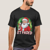 Funny Christmas Santa Claus Santa Barber Get Faded T-Shirt (Vorderseite)