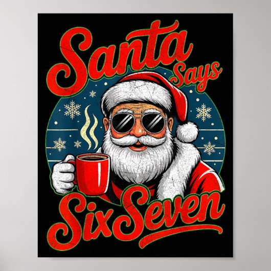 Funny Christmas Santa Says Six Seven 67 Coffee Mem Poster (Vorne)