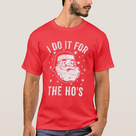 Funny Christmas Santa Tee I Do It For The Ho's (Vorderseite)