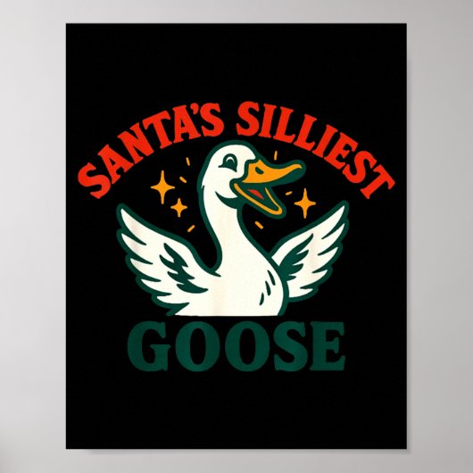Funny Christmas Santas Silliest Goose Humor  Poster (Vorne)