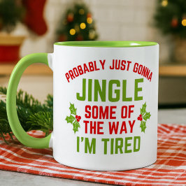 Funny Christmas Saying Jingle Some of the Way Tasse