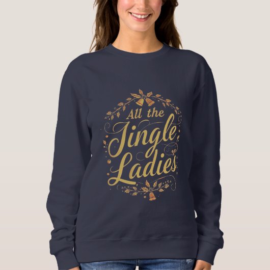 Funny Christmas Shirt – “All the Jingle Ladies” (Vorderseite)