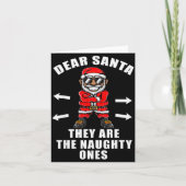 Funny Christmas Shirt Dear Santa They Are The Naug Karte (Vorderseite)