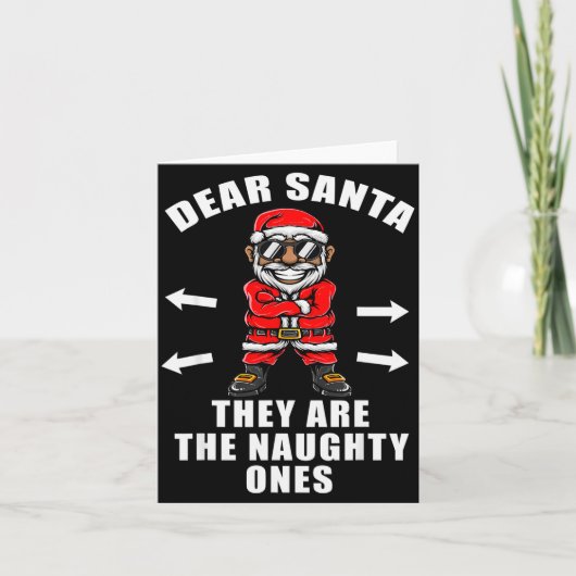 Funny Christmas Shirt Dear Santa They Are The Naug Karte (Vorderseite)