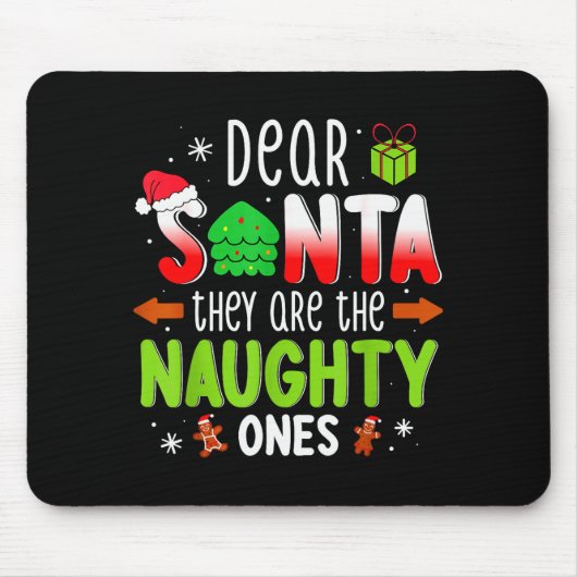 Funny Christmas Shirt Dear Santa They Are The Naug Mousepad (Vorne)