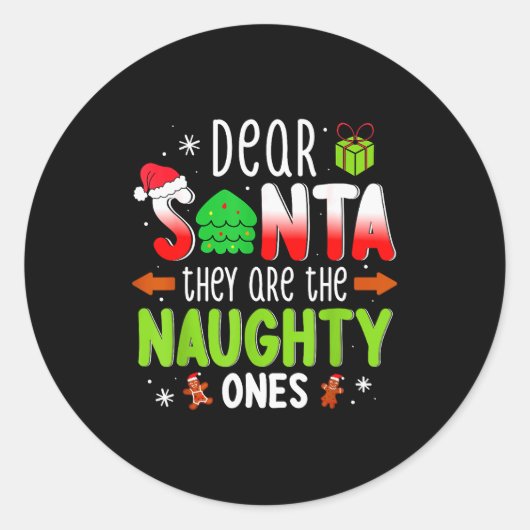 Funny Christmas Shirt Dear Santa They Are The Naug Runder Aufkleber (Vorderseite)