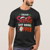 Funny Christmas Shirt fragte Santa für Kaffee (Vorderseite)