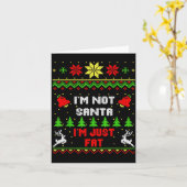Funny Christmas Shirt. I'm Not Santa, I'm Just Fat Karte (Gelbe Blume)