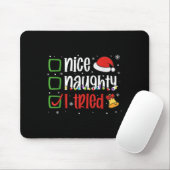Funny Christmas Shirt Nice Naughty I Tried Holiday Mousepad (Mit Mouse)