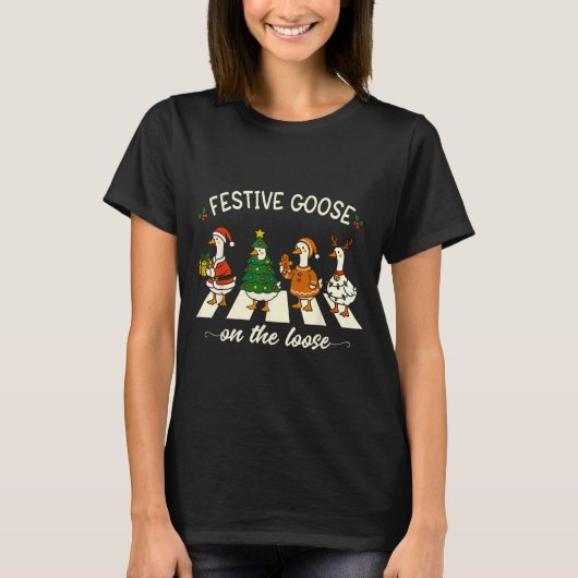 Funny Christmas Silly Goose Meme Festive Goose On T-Shirt (Vorderseite)