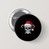 Funny Christmas Skeleton I Prefer Halloween  Button (Vorne & Hinten)
