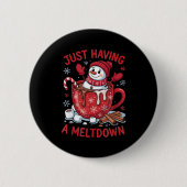Funny Christmas Snowman Hot Chocolate Just Having Button (Vorderseite)