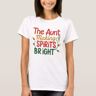 Funny Christmas Spirits Bright Aunt Matching T-Shirt