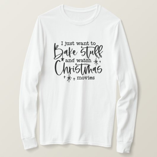 Funny Christmas Sprichwort Bake & Watch Movies T-Shirt (Design vorne)