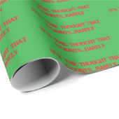 Funny Christmas Sprichwort Wrapping Paper Geschenkpapier (Rolleneckpunkt)