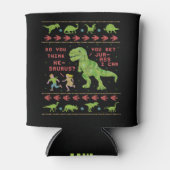 Funny Christmas T Rex Dinosaur Pun Spaß Imitate St Dosenkühler (Vorderseite)