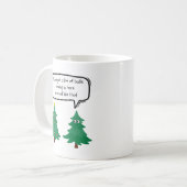 Funny Christmas Tasse über Weihnachtsbäume (Vorderseite Links)