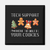 Funny Christmas Tech Suprt I'm Here To Delete Your Magnet (Vorne)