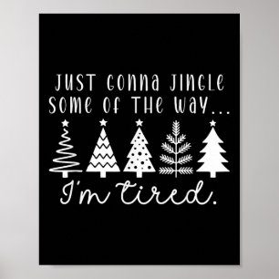 Funny Christmas Tree Just Gonna Jingle Einige Popu Poster