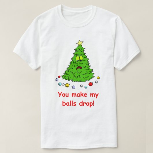 Funny Christmas Tree Spaß Shirt Sie machen meine B (Design vorne)