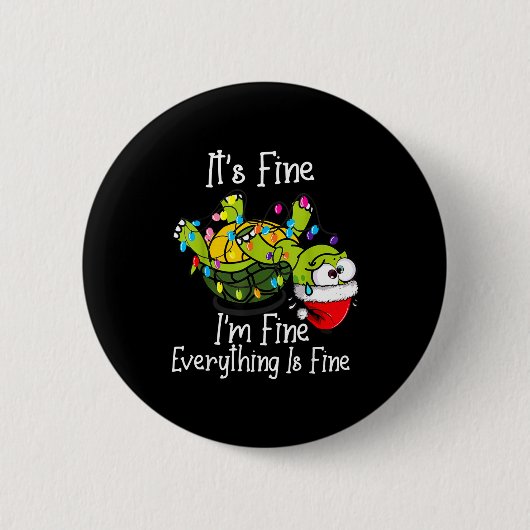 Funny Christmas Turtle It's Fine I'm Fine Everythi Button (Vorderseite)