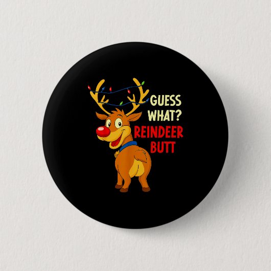 Funny Christmas Ugly Sweater Guess What_ Reindeer Button (Vorderseite)